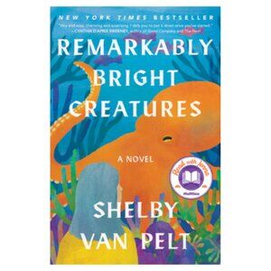 Remarkably Bright Creatures paperback book by Shelby van Pelt